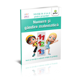 NUMERE ȘI GÂNDIRE MATEMATICĂ 5-6 ANI - ACTIVITĂȚI DE ZI CU ZI