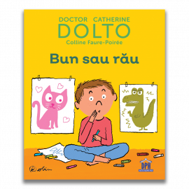 BUN SAU RĂU - DOLTO