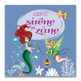 COLOREZ SIRENE ȘI ZÂNE