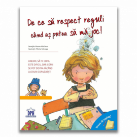 VREAU SĂ ÎNȚELEG - DE CE SĂ RESPECT REGULI CÂND AȘ PUTEA SĂ MĂ JOC